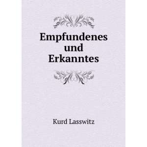  Empfundenes und Erkanntes: Kurd Lasswitz: Books