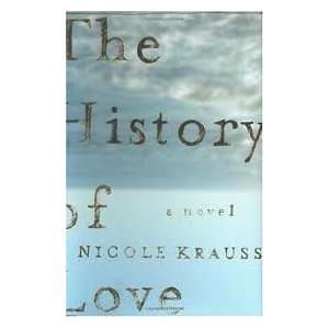  The History of Love 1st (first) edition Text Only  N/A 