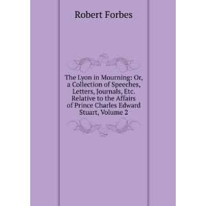   Affairs of Prince Charles Edward Stuart, Volume 2 Robert Forbes