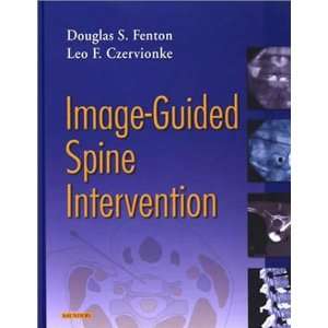  Image Guided Spine Intervention, 1e [Hardcover] Douglas S 