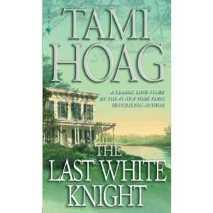  The Last White Knight [Mass Market Paperback]: Tami Hoag 