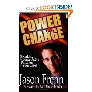  Power to Change: Breaking the Destructive Patterns in Your 