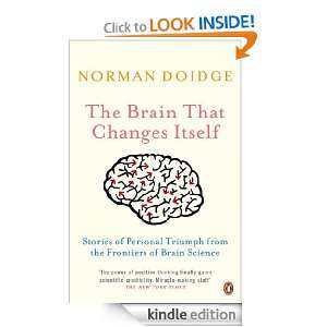 The Brain That Changes Itself Stories of Personal Triumph from the 