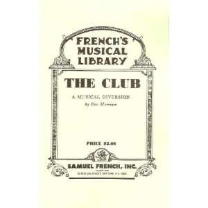    The Club (A Musical Play): Eve Merriam, Alexandra Ivanoff: Books