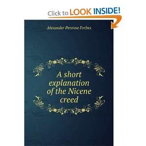   short explanation of the Nicene creed Alexander Penrose Forbes Books