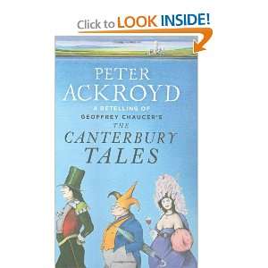  THE CANTERBURY TALES A RETELLING BY PETER ACKROYD 
