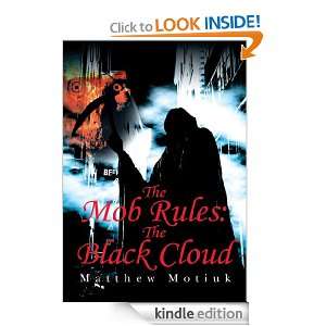 The Mob Rules The Black Cloud Matthew Motiuk  Kindle 