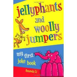  Jellyphants and Woolly Jumpers (9780330441513) Amanda Li Books