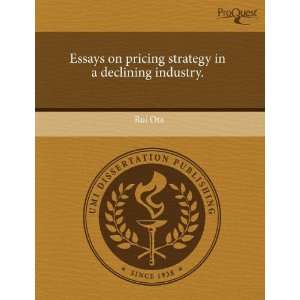   strategy in a declining industry. (9781243715340) Rui Ota Books