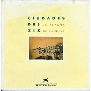  Ciudades Del La Espana (Spanish Edition) (9788476643587 
