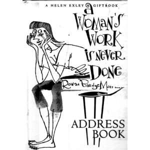  Womans Work Is Never Done Address Book (64p) (Helen Exley 