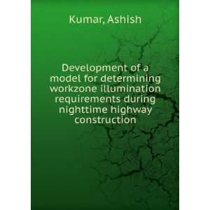   during nighttime highway construction Ashish Kumar Books