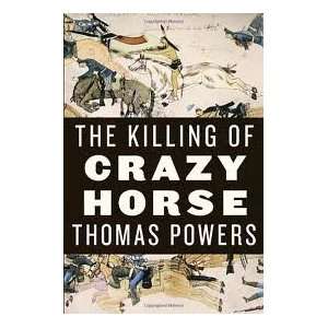  The Killing of Crazy Horse [Deckle Edge] 1st (first 