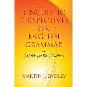 Linguistic Perspectives on English Grammar A Guide for EFL Teachers