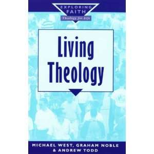  Living Theology (Exploring Faith: Theology for Life 