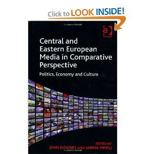  Central and Eastern European Media in Comparative 