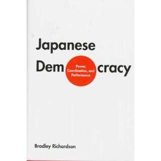  Japanese Democracy Power, Coordination, and Performance 