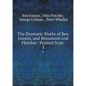  The Dramatic Works of Ben Jonson, and Beaumont and 