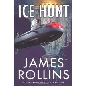  Ice Hunt [Hardcover] James Rollins Books