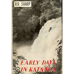 Early days in Katanga, Robert Rich Sharp  Books