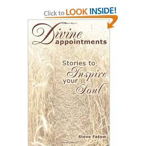  Divine Appointments Stories to Inspire Your Soul 