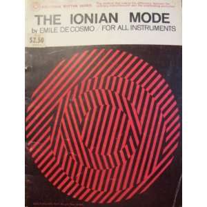  Ionian Mode for All Instruments Emile De Cosmo Books