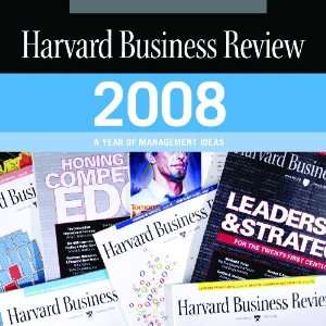  Harvard Business Review 2008 A Year of Management Ideas 