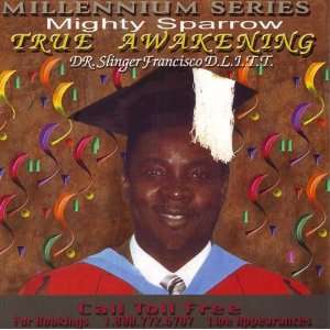  True Awakening Millennium Series Mighty Sparrow Music