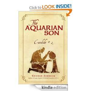 The Aquarian Son George Zidbeck  Kindle Store