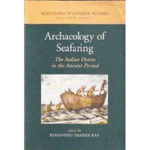  Archaeology of Seafaring: The Indian Ocean in the Ancient 
