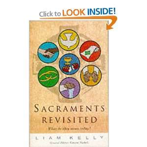  Sacraments Revisited: What Do They Mean Today 