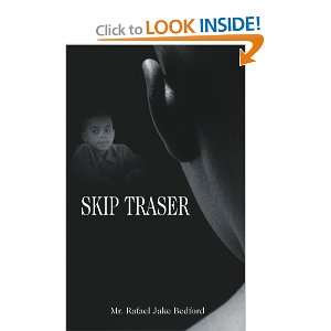  Skip Traser (9781425930318) Rafael Bedford Books