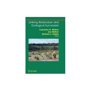   Linking Restoration and Ecological Succession (9780387514734) Books