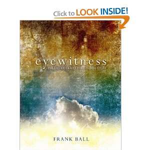  Eyewitness The Life of Christ Told in One Story 