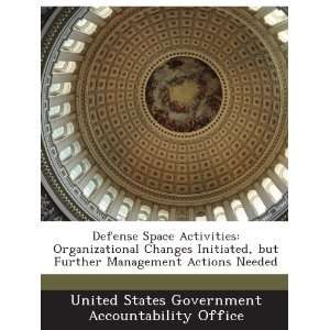   Actions Needed United States Government Accountability Office Books