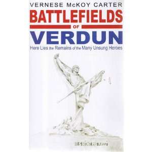  Battlefields of Verdun Here Lies the Remains of the Many 