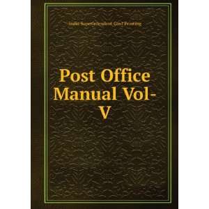    Post Office Manual Vol V India Superintendent Govt Printing Books
