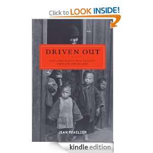 Driven Out: The Forgotten War Against Chinese Americans: Jean Pfaelzer 