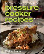 Miss Vickie`s Big Book of Pressure Cooker Recipes  Overstock