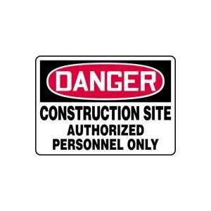  DANGER CONSTRUCTION SITE AUTHORIZED PERSONNEL ONLY 10 x 