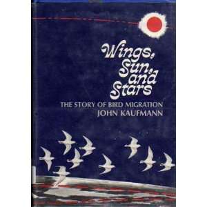  : The Story of Bird Migration. (9780688215460): John Kaufmann: Books