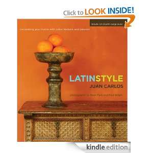 Latin Style Decorating Your Home with Color, Texture, and Passion 