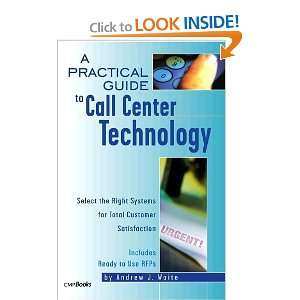  A Practical Guide to Call Center Technology (9781578200948 