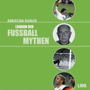    Lexikon der Fussballmythen. 2 CDs. Christian Eichler Music