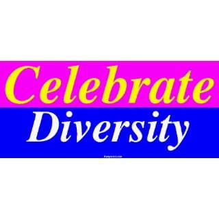  Celebrate Diversity Bumper Sticker: Automotive