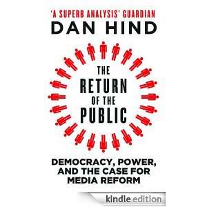   Return of the Public Democracy, Power and the Case for Media Reform
