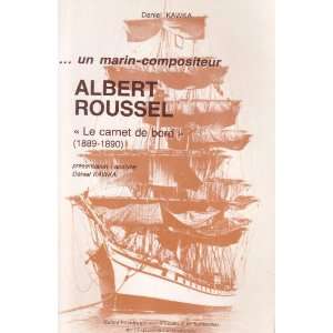 Albert Roussel, Le Carnet de bord (1889 1890):   un marin compositeur 