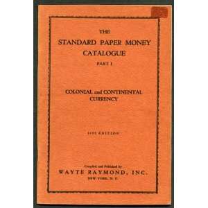 The Standard Paper Money Catalogue (Colonial and Continental Currency 