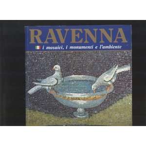  Ravenna  i mosaici, i monumenti e lambiente various 