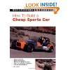 Build Your Own Sports Car for as Little as £250 and Race It, 2nd Ed 